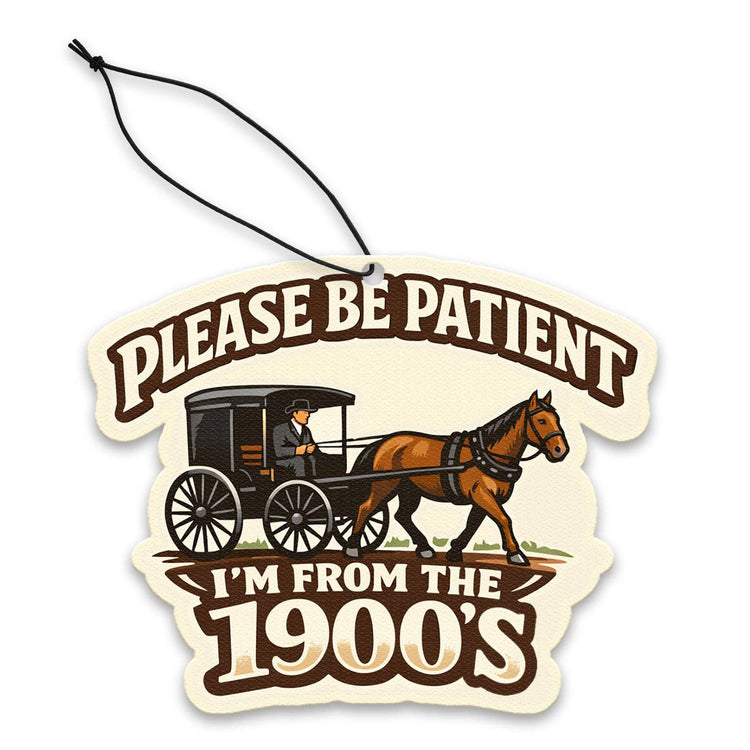 I'm From the 1900s Air Freshener